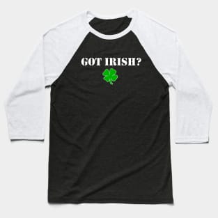 Got Irish Baseball T-Shirt